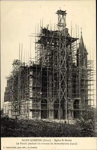 Ak Saint Quentin Aisne, Eglise Saint Martin, Reconstruction 1922