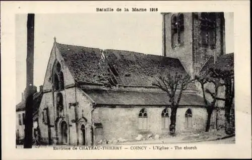 Ak Coincy Aisne, L'Eglise, Bataille de la Marne 1918, Kriegszerstörungen 1. WK