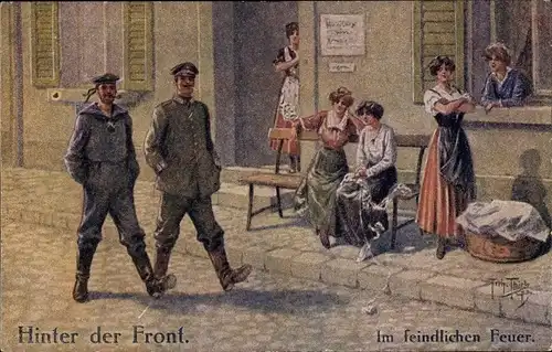 Künstler Ak Thiele, Arthur, Hinter der Front, Im feindlichen Feuer, Soldaten, Frauen, Seemann