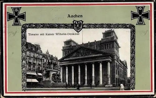Passepartout Ak Aachen in Nordrhein Westfalen, Theater, Kaiser Wilhelm Denkmal, Eisernes Kreuz