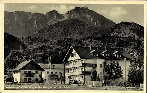Ak Bergen im Chiemgau in Oberbayern, Hochfelln, Arbeitsopfer Erholungsheim