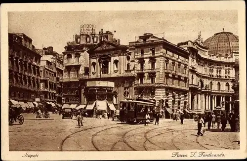 Ak Napoli Neapel Campania, Piazza S. Ferdinando, Straßenbahn