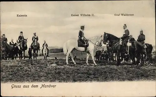 Ak Kaiser Wilhelm II. im Manöver, Kaiserin Auguste Viktoria, Graf Waldersee