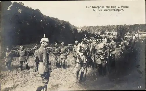 Ak Kronprinz Wilhelm von Preußen, General Exz. v. Mudra, bei den Württembergern