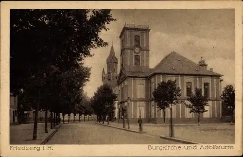 Ak Friedberg in Hessen, Burgkirche, Adolfsturm