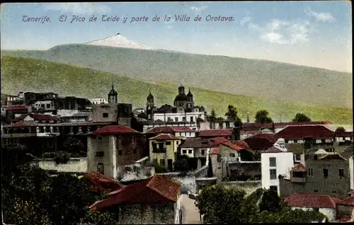 Ak Orotava Tenerife Teneriffa Kanarische Inseln Spanien, El Pico de Teide y parte de la Villa