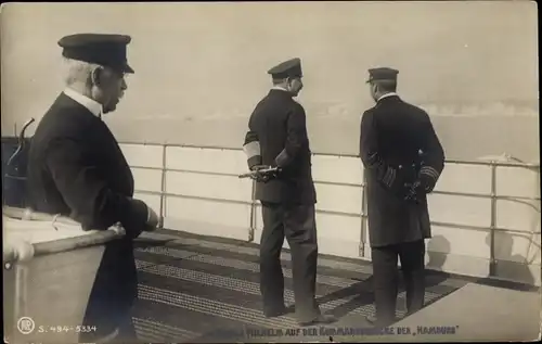 Ak Kaiser Wilhelm II. auf der Kommandobrücke der Hamburg