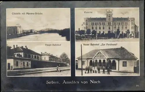 Ak Niš Nisch Serbien, Hauptbahnhof, Neuer Bahnhof Zar Ferdinand, Kaserne, Citadelle, Misrava-Brücke