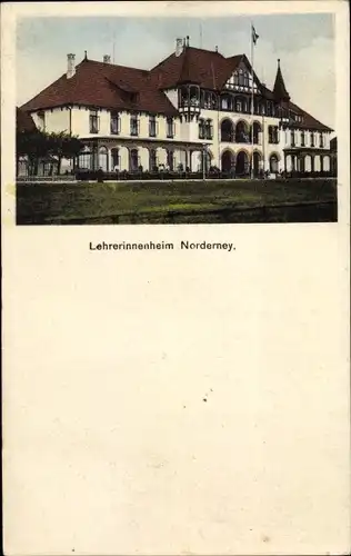 Ak Norderney in Ostfriesland, Lehrerinnenheim