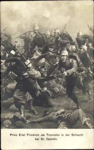 Ak Saint Quentin Aisne, Prinz Eitel Friedrich als Trommler in der Schlacht