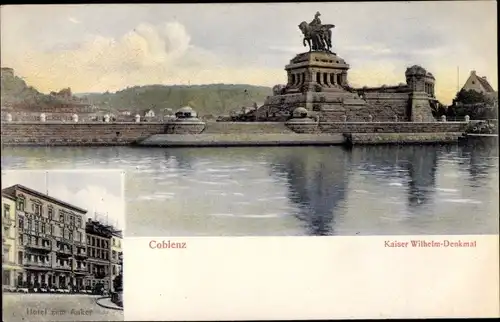 Ak Koblenz am Rhein, Kaiser Wilhelm Denkmal, Hotel zum Anker