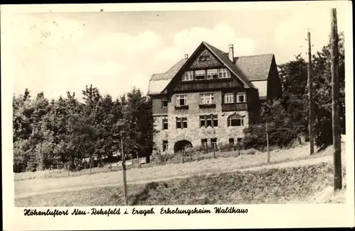 Ak Rehefeld Zaunhaus Altenberg im Erzgebirge, Erholungsheim Waldhaus