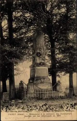 Ak Pasly Aisne, Monument eleve a la Memoire des trois Instituteurs, Leroy, Debordeaux, Poulette