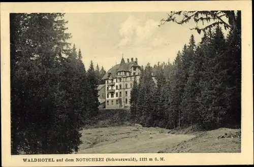 Ak Freiburg im Breisgau Baden Württemberg, Waldhotel auf dem Notschrei