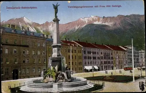 Ak Innsbruck in Tirol, Bahnhofplatz, Vereinigungsbrunnen, Frau Hitt Gebirge