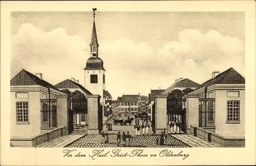 Ak Oldenburg im Großherzogtum Oldenburg, Heilig Geist Tor