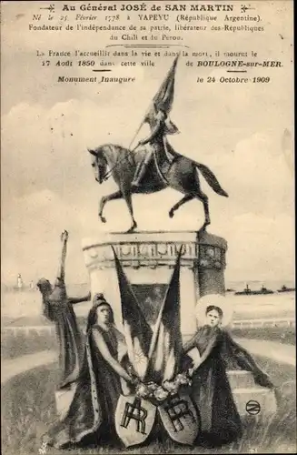 Ak Boulogne sur Mer Pas de Calais, Au General Jose de San Martin, Monument Inaugure 1909