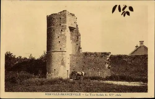 Ak Merville Franceville Calvados, La Tour feodale du XV siecle