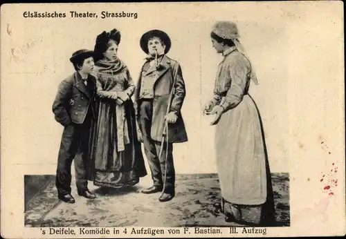 Ak Strasbourg Straßburg Elsass Bas Rhin, Elsässisches Theater, 's Deifele, Komödie von F. Bastian