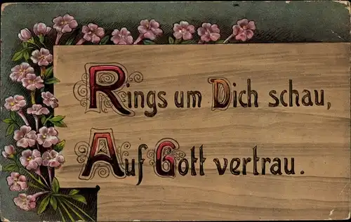 Ak Rings um Dich schau, Auf Gott vertrau, Pinke Blumen, Holzbrett