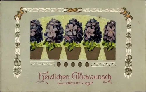 Präge Ak Glückwunsch Geburtstag, Veilchen, Blumentöpfe