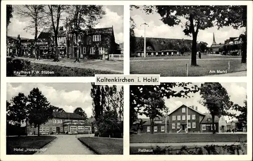 Ak Kaltenkirchen in Holstein, Kaufhaus F. W. Stüben, Markt, Hotel Holstenhof, Rathaus