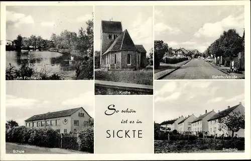 Ak Sickte in Niedersachsen, Schule, Siedlung, Bahnhofstraße, Kirche, Fischteich