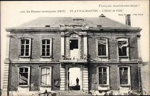 Ak Flavy le Martel Aisne, L'Hotel de Ville, Kriegszerstörungen 1. WK
