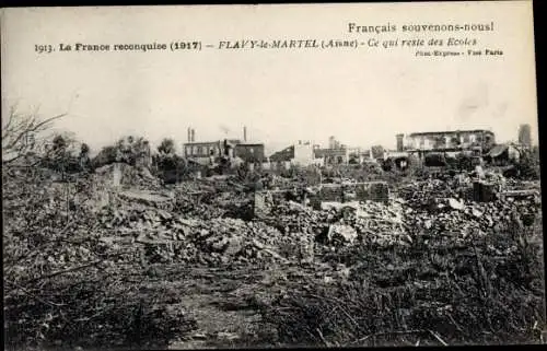 Ak Flavy le Martel Aisne, La France reconquise 1917, Ce qui reste des Ecoles, Kriegszerstörung 1. WK