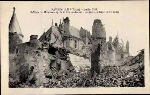 Ak Faverolles Aisne, Château de Maucreux apres le bombardement, Kriegszerstörung 1. WK