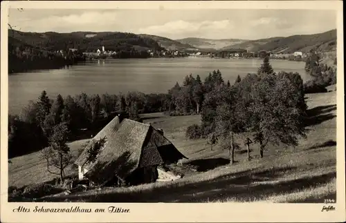 Ak Titisee Neustadt im Breisgau Hochschwarzwald, Altes Schwarzwaldhaus