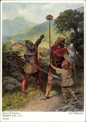 Künstler Ak Toepper, H., Wilhelm Tell III., Der Gesslerhut