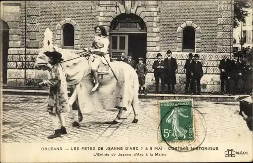 Ak Orléans Loiret, Fetes de Jeanne d'Arc, Cortege historique, L'Entree de Jeanne d'Arc a la Mairie