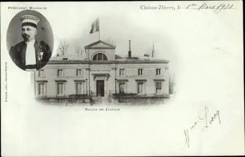 Ak Château Thierry Aisne, Palais de Justice, President du Tribunal civil Paul Magnaud