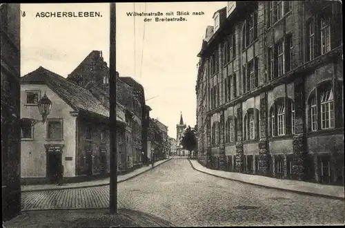 Ak Aschersleben im Salzlandkreis, Wilhelmstraße, Breitestraße