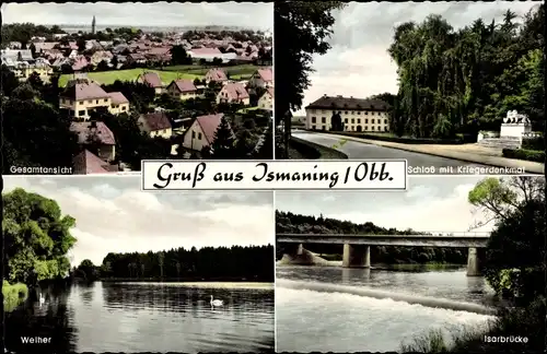 Ak Ismaning in Oberbayern, Schloss, Kriegerdenkmal, Isarbrücke, Weiher