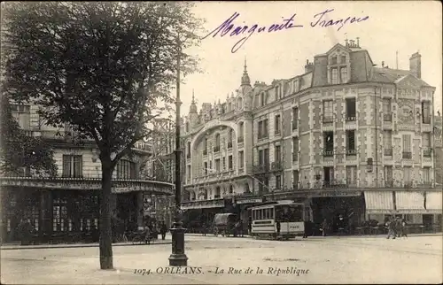 Ak Orléans Loiret, La Rue de la Republique, tramway