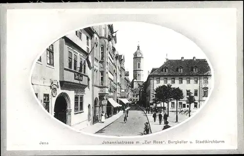Präge Passepartout Ak Jena in Thüringen, Johannisstraße, Zur Rose, Burgkeller, Stadtkirchturm