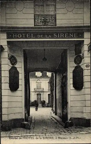 Ak Meaux Seine-et-Marne, Entree de l'Hotel de la Sirene