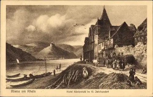 Ak Rhens am Rhein, Hotel Königstuhl, 17. Jahrhundert
