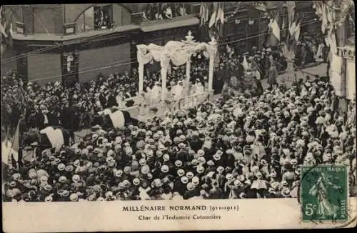 Ak Rouen Seine Maritime, Millenaire Normand 1911, Char d'Industrie Cotonniere