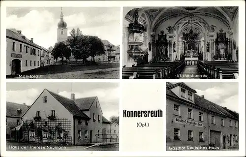 Ak Konnersreuth, Teilansichten, Kirche, Chor, Altar, Marktplatz, Haus der Theres Neumann, Gasthof