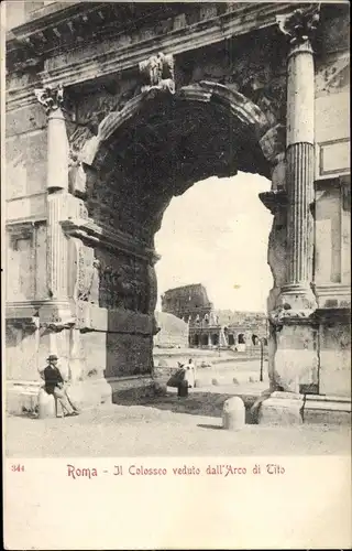 Ak Roma Rom Lazio, Il Colosseo veduto dall'Arco di Tito