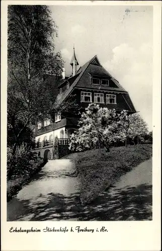 Ak Freiburg im Breisgau, Erholungsheim Stöckenhöfe