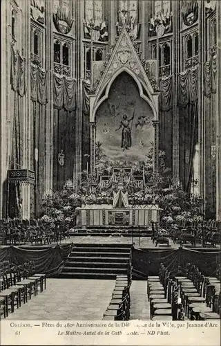 Ak Orléans Loiret, Le Maitre Autel de la Cathedrale, Fetes du 480e Anniversaire de la Delivrance