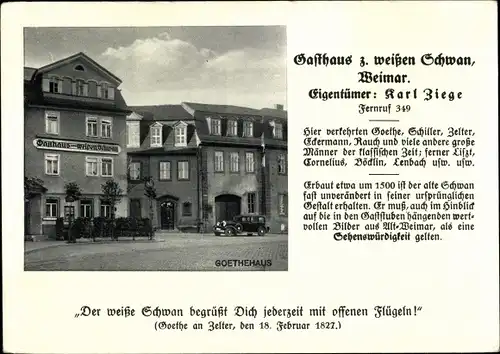 Ak Weimar in Thüringen, Gasthof zum weißen Schwan, Goethehaus