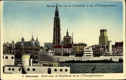 Ak Anvers Antwerpen Flandern, Vue sur la Cathedrale et les Torengebouwen, Schiff