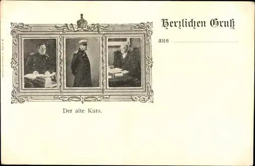 Ak Der alte Kurs, Generaloberst von Moltke, Kaiser Wilhelm I., Otto von Bismarck