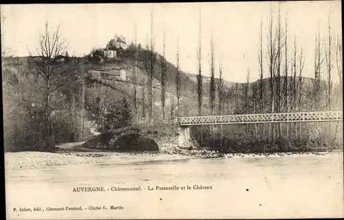 Ak Châteauneuf Puy de Dôme, La Passerelle, Le Chateau