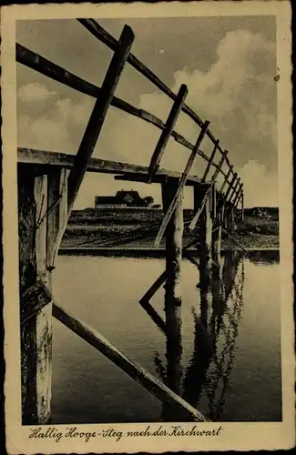 Ak Hallig Hooge in Nordfriesland, Steg nach Kirchwart